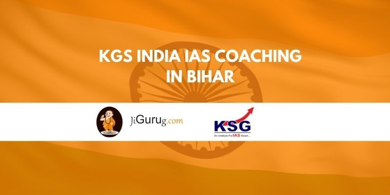 KSG India IAS Coaching in Bihar Review