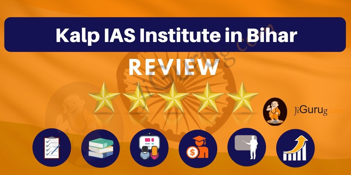 Kalp IAS Institute in Bihar Reviews