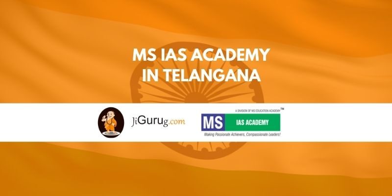 MS IAS Academy in Telangana