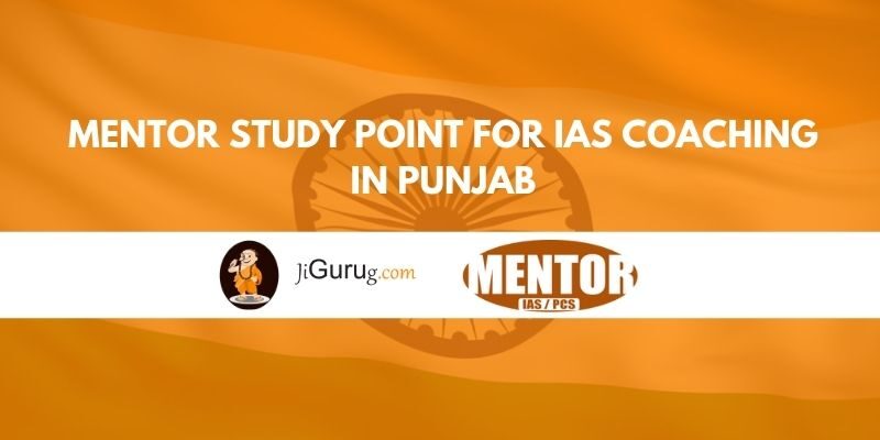 Mentor Study Point for IAS Coaching in Punjab