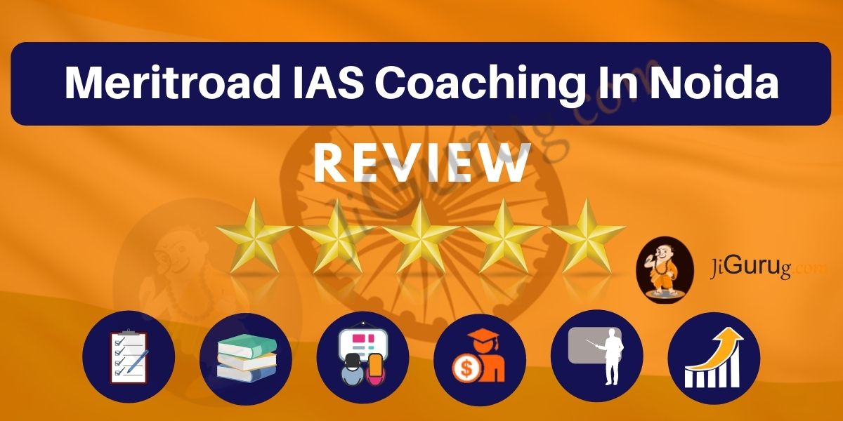 Meritroad IAS Coaching in Noida Review