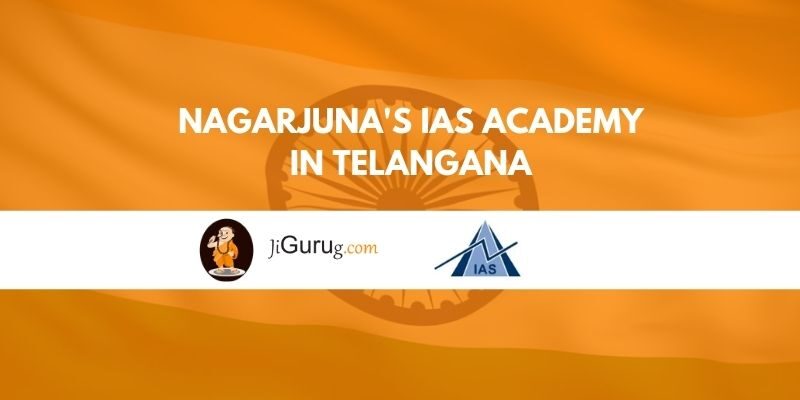 Nagarjuna’s IAS Academy in Telangana Review