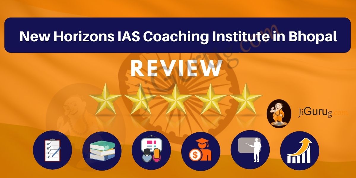 New Horizons IAS Coaching Institute in Bhopal Review