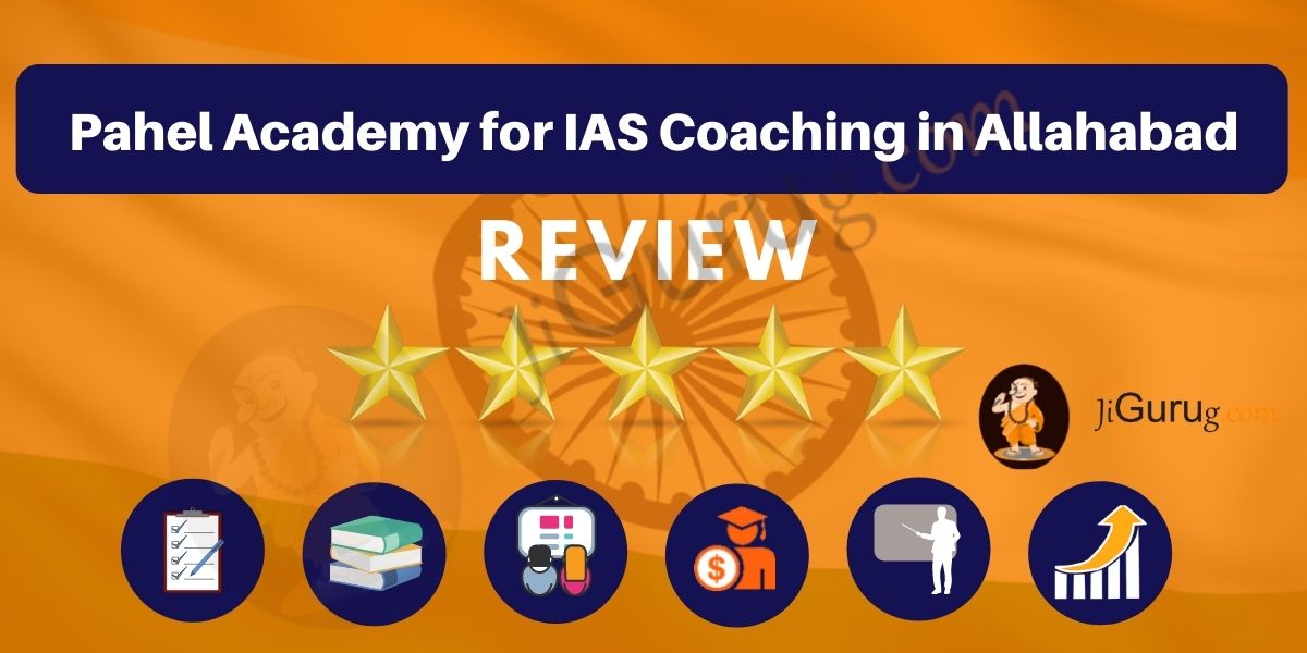 Pahel Academy for IAS Coaching in Allahabad Review