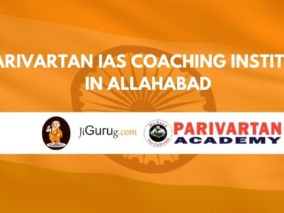 Parivartan IAS Coaching Institute in Allahabad Reviews