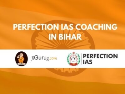 Perfection IAS Coaching in Bihar Review