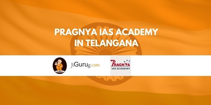 Pragnya IAS Academy in Telangana Review