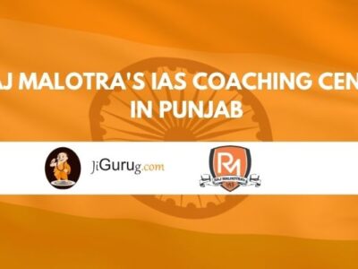 Raj Malhotra’s IAS Coaching Centre in Punjab