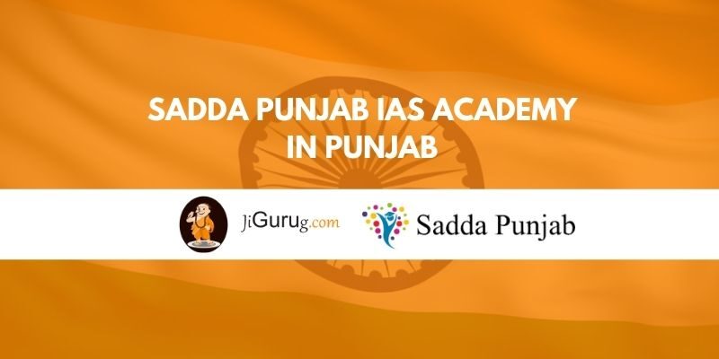 Sadda Punjab IAS Academy in Punjab
