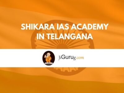 Shikara IAS Academy in Telangana Review
