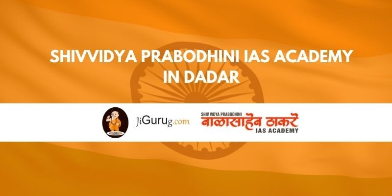 Shivvidya Prabodhini IAS Academy in Dadar Review