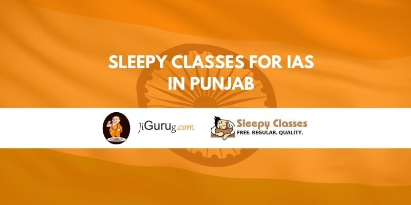 Sleepy Classes for IAS in Punjab