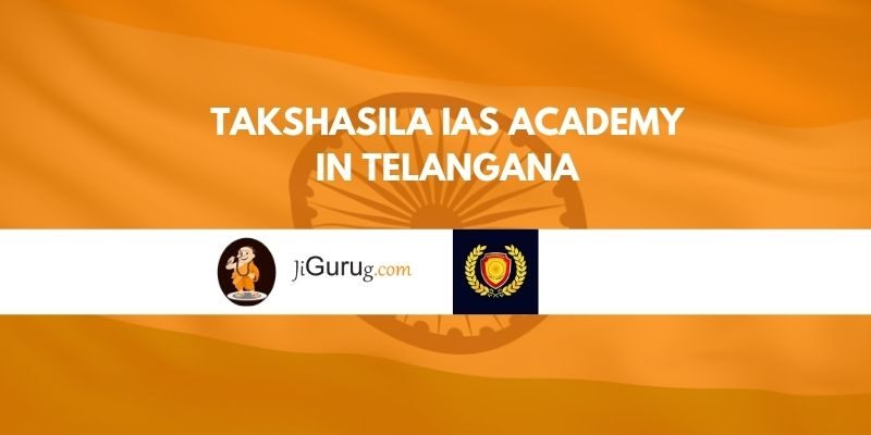 Takshasila IAS Academy in Telangana