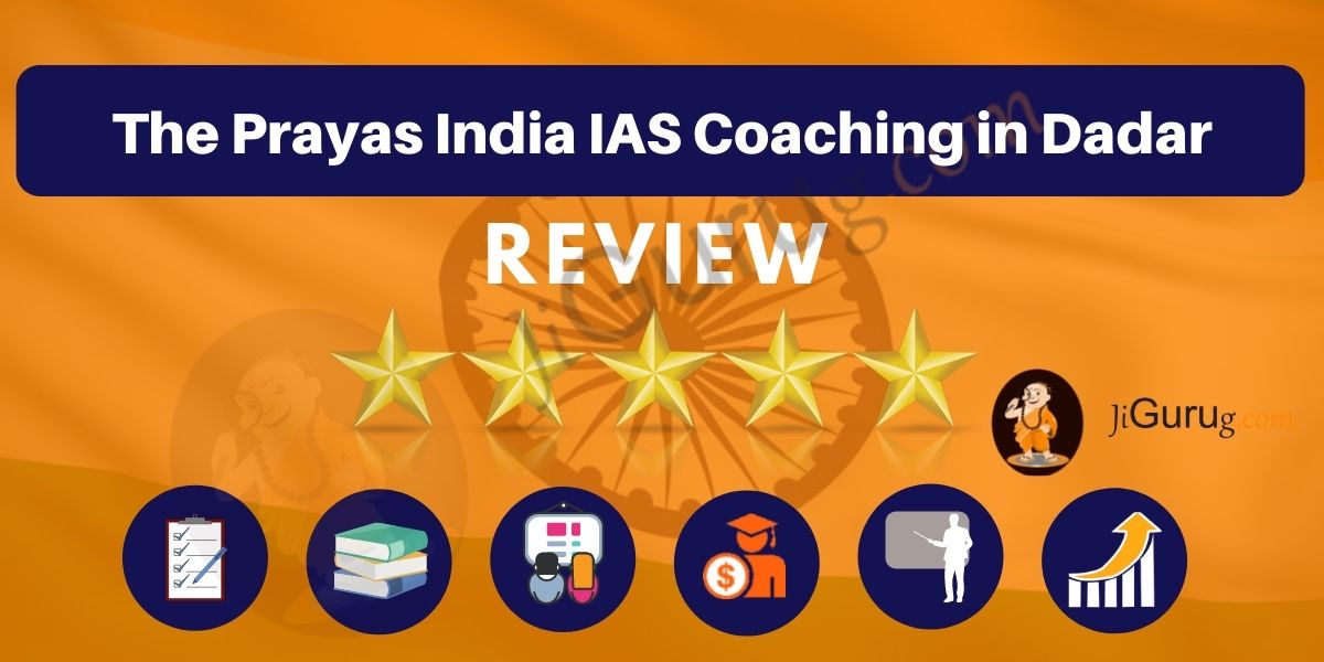 The Prayas India IAS Coaching in Dadar Reviews