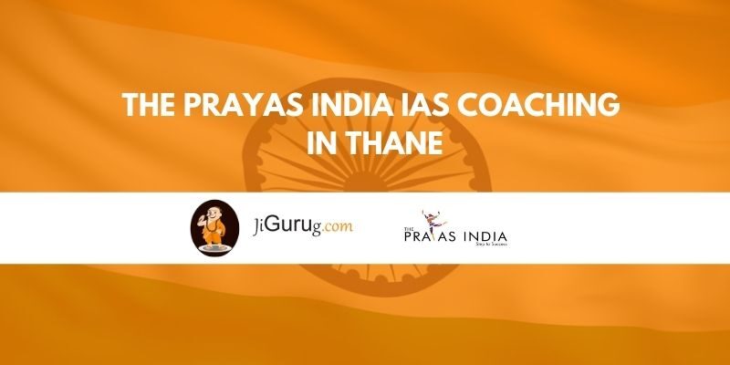 The Prayas India IAS Coaching in Thane Review