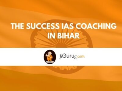 The Success IAS Coaching in Bihar Review