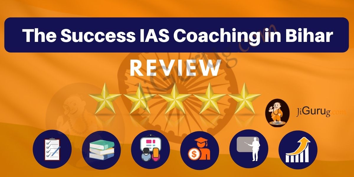 The Success IAS Coaching in Bihar Reviews
