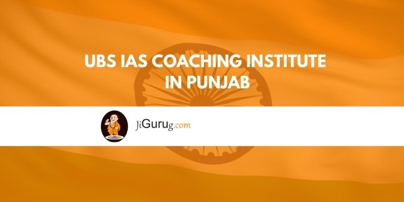 UBS IAS Coaching Institute in Punjab