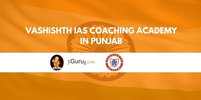 Vashishth IAS Coaching Academy in Punjab