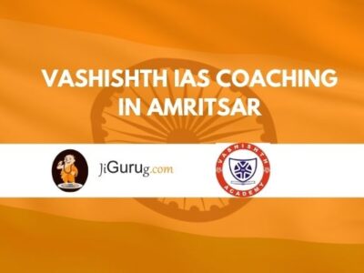 Vashishth IAS Coaching in Amritsar Reviews