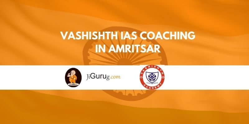 Vashishth IAS Coaching in Amritsar Reviews