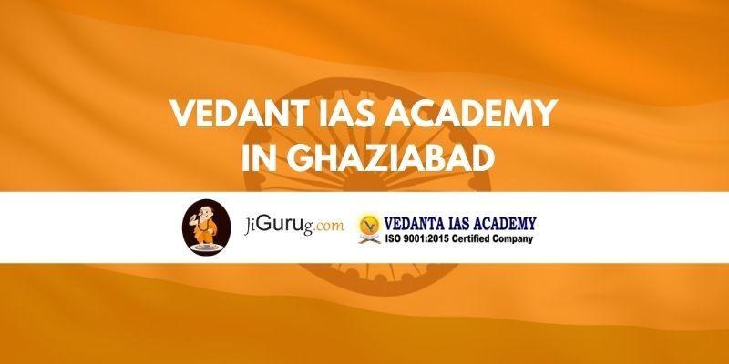 Vedant IAS Academy in Ghaziabad Review