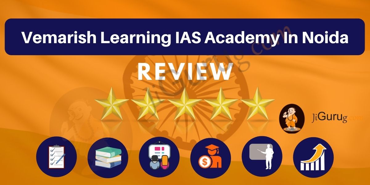 Vemarish Learning IAS Academy in Noida Review