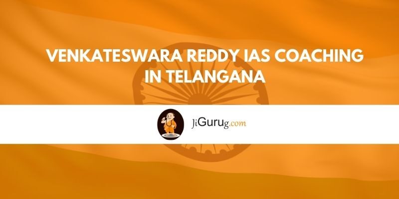 Venkateswara Reddy IAS Coaching in Telangana