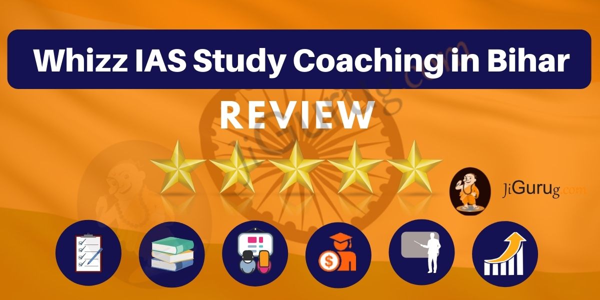 Whizz IAS Study Coaching in Bihar Reviews