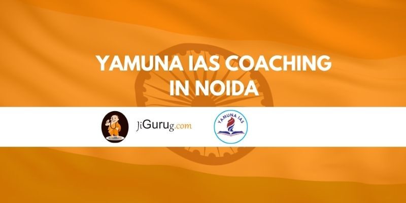 Yamuna IAS Coaching in Noida Reviews