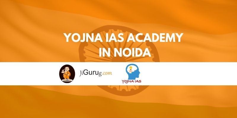 Yojna IAS Academy in Noida Reviews