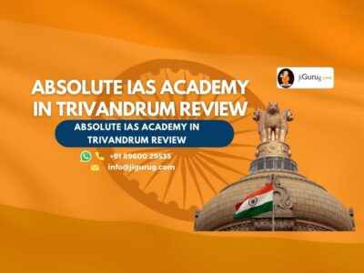 Review of Absolute IAS Academy in Trivandrum