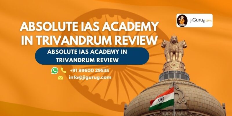 Review of Absolute IAS Academy in Trivandrum