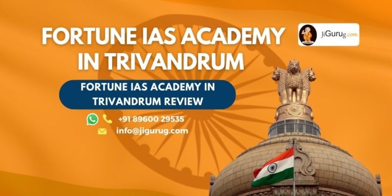 Review of Fortune IAS Academy in Trivandrum