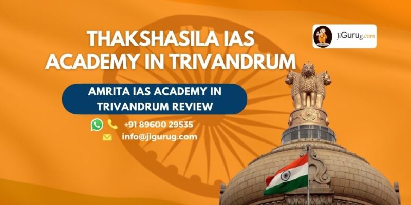 Review of Thakshasila IAS Academy in Trivandrum