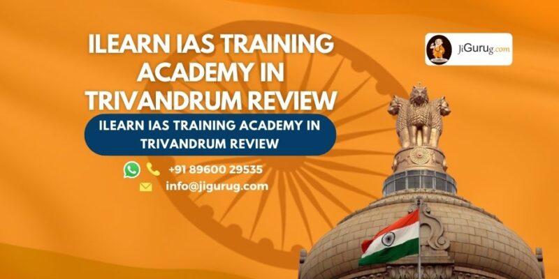Review of iLearn IAS Training Academy in Trivandrum