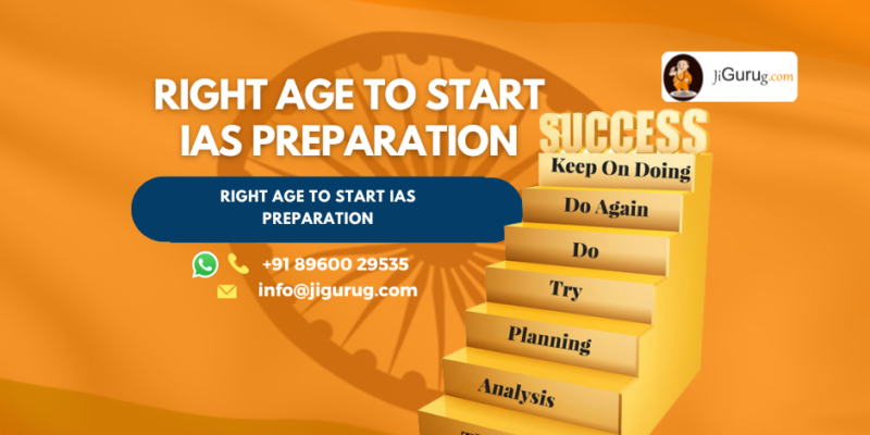 Right Age To Start UPSC Preparation