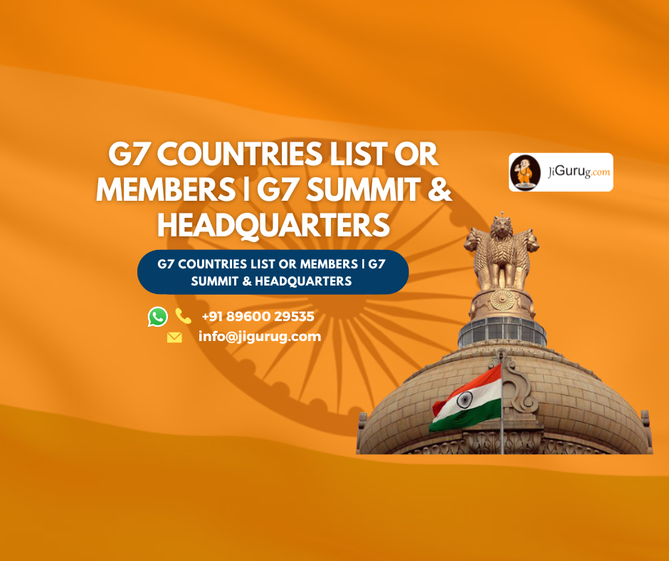 G7 Countries List or Members G7 Summit & Headquarters