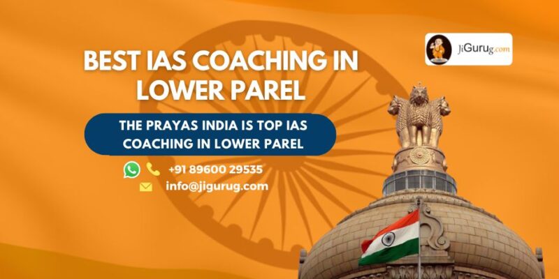 Top IAS Coaching Classes in Lower Parel.