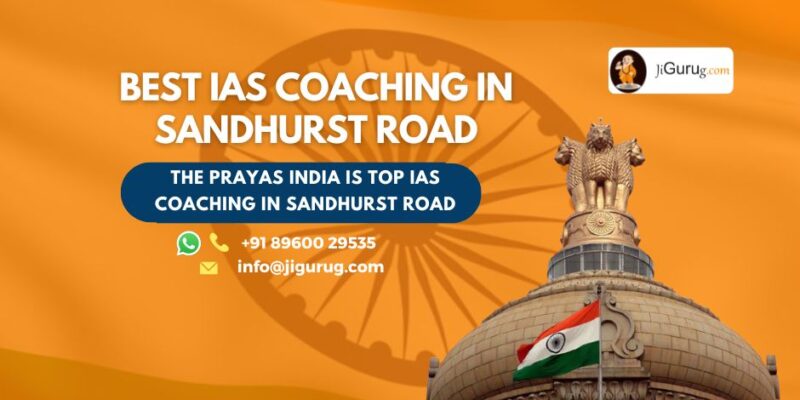 Best IAS Coaching Centre in Sandhurst Road