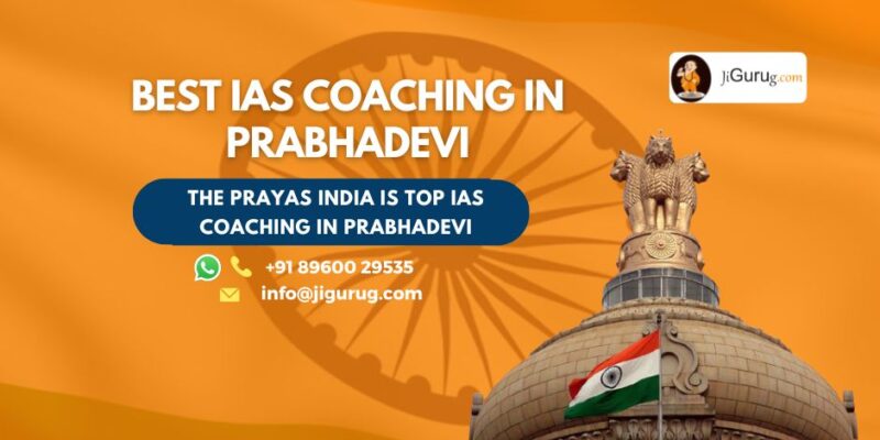 Top UPSC Coaching Classes in Prabhadevi