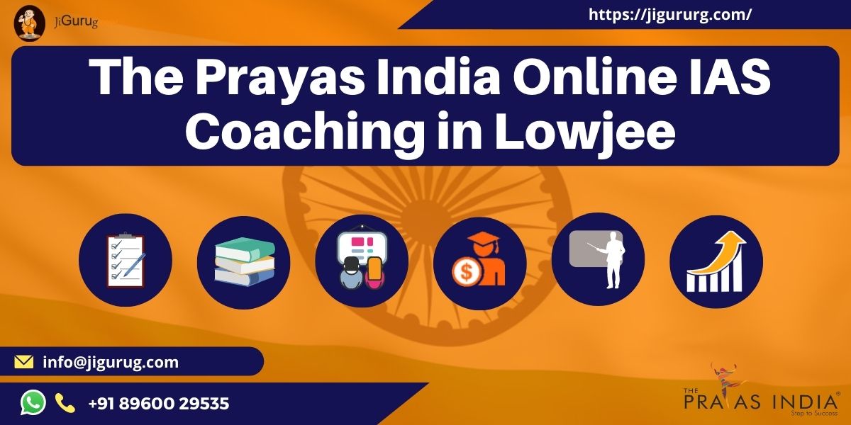 Top UPSC Coaching Classes in Lowjee