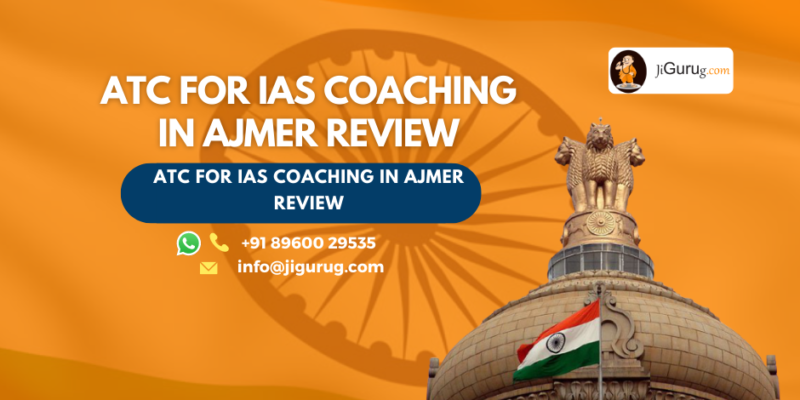 Review of ATC for IAS Coaching in Ajmer.