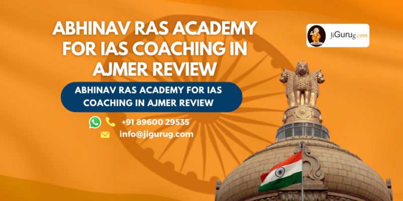 Review of Abhinav RAS Academy for IAS Coaching in Ajmer.