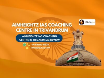 Review of Aimheightz IAS Coaching Centre in Trivandrum