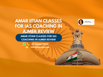 Review of Amar IITian Classes for IAS Coaching in Ajmer.