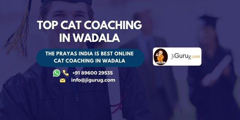 Top CAT Coaching Institute in Wadala