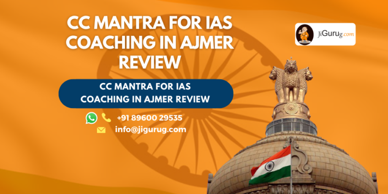 Review of CC Mantra for IAS Coaching in Ajmer.