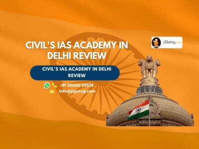 Review of CIVIL'S IAS Academy in Delhi.