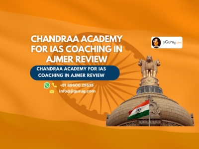 Review of Chandraa Academy for IAS Coaching in Ajmer.